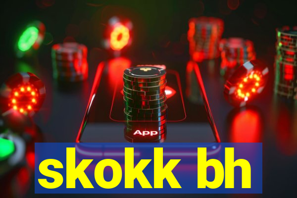 skokk bh